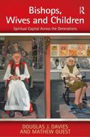 Bishops, Wives and Children: Spiritual Capital Across the Generations 0754654850 Book Cover