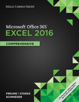 Microsoft Office 365 & Excel 2016: Comprehensive (Shelly Cashman Series) 1305870727 Book Cover
