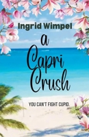 A Capri Crush B0CLNSH44C Book Cover
