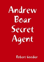 Andrew Boar Secret Agent 132606178X Book Cover