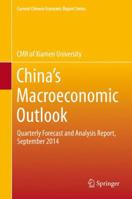 China’s Macroeconomic Outlook: Quarterly Forecast and Analysis Report, September 2014 3662454041 Book Cover