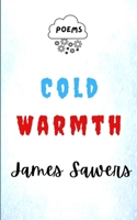 Cold Warmth: Poems B093RLBTMW Book Cover