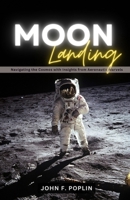 Moon Landing: Navigating the Cosmos with Insights from Aeronautic Marvels B0CSWSDHND Book Cover