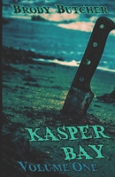 Kasper Bay: Volume One B0GS6PPQ5N Book Cover