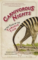 Carnivorous Nights: On the Trail of the Tasmanian Tiger 0812967690 Book Cover