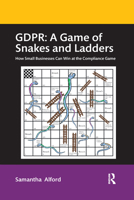 GDPR: A Game of Snakes and Ladders 1032336986 Book Cover