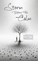 Storm Before the Calm: A Mystical Journey of Awakening 1962685047 Book Cover
