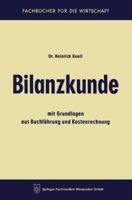 Bilanzkunde: Mit Grundlagen Aus Buchfuhrung Und Kostenrechnung 3663127338 Book Cover