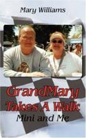 GrandMary Takes A Walk: Mini and Me 1425993567 Book Cover