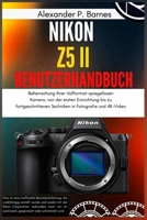 Nikon Z5 II Benutzerhandbuch: Beherrschung Ihrer Vollformat-spiegellosen Kamera, von der ersten Einrichtung bis zu fortgeschrittenen Techniken in Fotografie und 4K-Video (German Edition) B0FMNRCVFM Book Cover