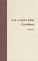 Lizardi and the Birth of the Novel in Spanish America 0813021189 Book Cover
