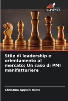 Stile di leadership e orientamento al mercato: Un caso di PMI manifatturiere 6205735881 Book Cover