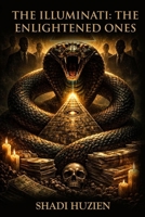 The Illuminatti: The Enlightened Ones B0GKNMFZY7 Book Cover