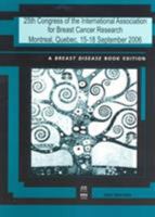 The 25th Congress of the International Association for Breast Cancer Research: Montreal, Quebec, September 15-18, 2006 1586036696 Book Cover