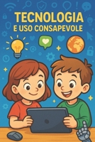 Tecnologia e uso consapevole (Percorsi di Cuore e Mente) (Italian Edition) B0DLTW2QT1 Book Cover