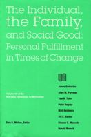 Nebraska Symposium on Motivation, 1994, Volume 42: The Individual, the Family, and Social Good: Personal Fulfillment in Times of Change 0803282214 Book Cover
