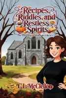Recipes, Riddles, and Restless Spirits (The Hauntings of Red Oaks Library) B0HMBK1FSP Book Cover