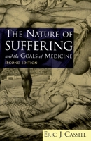 The Nature of Suffering and the Goals of Medicine 019508912X Book Cover