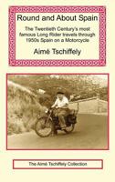 Round and About Spain: The Twentieth Century's most famous Long Rider travels through 1950s Spain on a Motorcycle 159048326X Book Cover