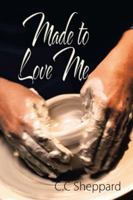 Made to Love Me 1491806079 Book Cover