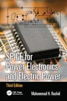 Spice for Power Electronics and Electric Power 1439860467 Book Cover