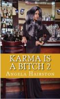 Karma Is A Bitch 2 0983473234 Book Cover