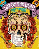 Day of the Dead Dot-To-Dot 178428873X Book Cover