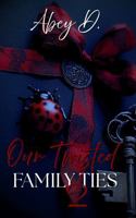Our Twisted Family Ties 2 B0FSZDTGL6 Book Cover