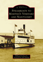 Steamboats to Martha's Vineyard and Nantucket 1467122823 Book Cover