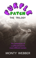 Purple Patch: The Adventures of a Surfboard and its Many Different Owners B0CJN3M1HJ Book Cover
