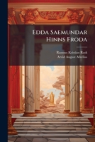 Edda Saemundar Hinns Froda: Collectio Carminum Veterum Scaldorum Saemundiana 1286448956 Book Cover
