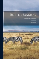 Butter-making: Illustrated 1014465257 Book Cover