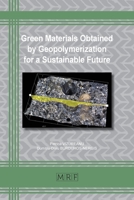 Green Materials Obtained by Geopolymerization for a Sustainable Future 1644901129 Book Cover