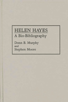 Helen Hayes: A Bio-Bibliography (Bio-Bibliographies in the Performing Arts) 0313277931 Book Cover