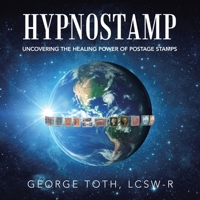 Hypnostamp: Uncovering the Healing Power of Postage Stamps 1663222029 Book Cover