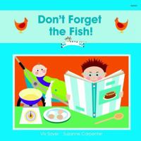 Don't Forget the Fish 1843239507 Book Cover