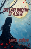 The Last Breath of a Love B0DPR93YMM Book Cover