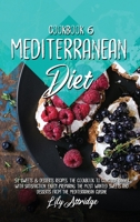 Mediterranean diet cookbook 6: 52 Sweets and desserts recipes. The cookbook to conclude dinner with satisfaction. Enjoy preparing the most wanted sweets and desserts from the Mediterranean cuisine 1914412109 Book Cover