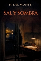 Sal y Sombra: Ya Eres un Hombre (Serie Eric Miranda) (Spanish Edition) B0GBWFWZGJ Book Cover