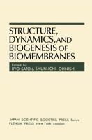 Structure, Dynamics, and Biogenesis of Biomembranes 1468445014 Book Cover