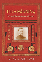 Thea Rønning: Young Woman on a Mission 193268879X Book Cover