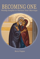 Becoming One: Weekly Insights to Nurture Your Marriage 1935317059 Book Cover