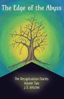 The Edge of the Abyss: The Recapitulation Diaries-Volume 2 0980050650 Book Cover