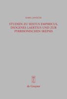 Studien Zu Sextus Empiricus, Diogenes Laertius Und Zur Pyrrhonischen Skepsis 3110195054 Book Cover