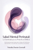 Salud Mental Perinatal: Lo Esencial para la Práctica Clínica: Herramientas esenciales para la detección temprana, intervención y una atención consciente y actualizada (Spanish Edition) B0GXSR1G7L Book Cover