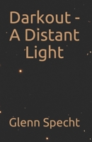 Darkout - A Distant Light 1543169996 Book Cover