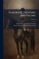 Year Book, Trotting And Pacing, Volume 9 1270862510 Book Cover