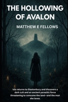 THE HOLLOWING OF AVALON (THE EMPIRE OF AVALON) B0FKBG4VPX Book Cover
