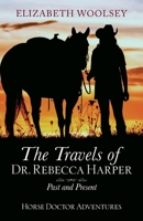 The Travels of Dr. Rebecca Harper Past and Present B0BVRY6HVY Book Cover