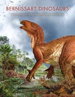 Bernissart Dinosaurs and Early Cretaceous Terrestrial Ecosysbernissart Dinosaurs and Early Cretaceous Terrestrial Ecosystems Tems 0253357217 Book Cover